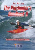 The Playboater's Handbook. 2 Ultimate Guide to Freestyle Kayaking