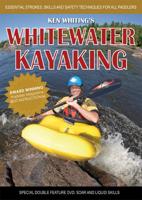 Whitewater Kayaking With Ken Whiting