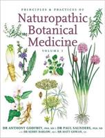 Principles & Practices of Naturopathic Botanical Medicine