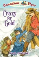 Canadian Flyer Adventures #3: Crazy for Gold