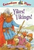 Canadian Flyer Adventures #4: Yikes, Vikings!