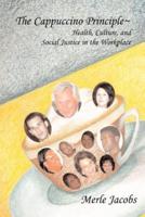THE CAPPUCCINO PRINCIPLE: HEALTH, CULTURE and SOCIAL JUSTICE IN THE WORKPLACE