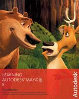 Learning Autodesk Maya 8. Foundation
