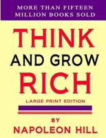 Think and Grow Rich: Large Print Edition