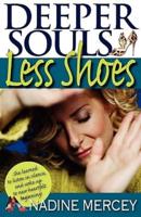 Deeper Souls, Less Shoes: An Owner's Manual for the Soul