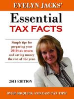 Evelyn Jacks' Essential Tax Facts 2011