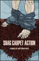 Shag Carpet Action