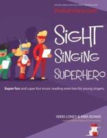 Sight Singing Superhero