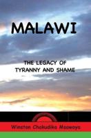 Malawi : The Legacy of Tyranny and Shame
