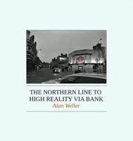 The Northern  Line to High Reality via Bank