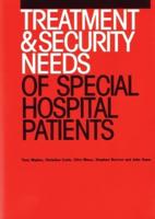 The Treatment and Security Needs of Special Hospital Patients