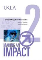 Making an Impact. 2 Embedding New Literacies