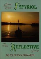 Pum Cân Fyfyriol / Five Reflective Songs