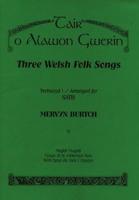 Tair O Alawon Gwerin / Three Welsh Folk Songs