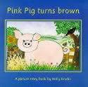 Pink Pig Turns Brown