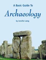 A Basic Guide to Archaeology