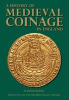 A History of Medieval Coinage in England, 1066-1485