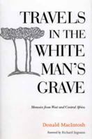 Travels in the White Man's Grave