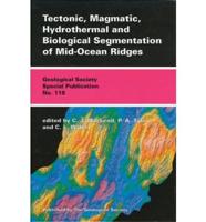 Tectonic, Magmatic, Hydrothermal and Biological Segmentation of Mid-Ocean Ridges