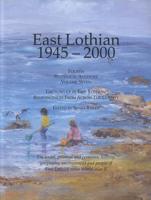 East Lothian Fourth Statistical Account 1945-2000. Volume 7 Growing Up in East Lothian