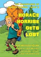 Horace Horrise Gets Lost