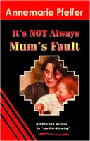 It's Not Always Mum's Fault