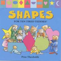 Shapes for Ten Tired Teddies
