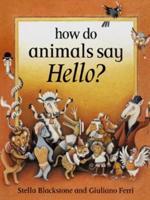 How Do Animals Say Hello?