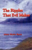 Ripples That Evil Makes