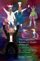 The Legendary Rabbit of Death. Volume II
