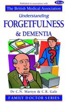 Understanding Forgetfulness & Dementia