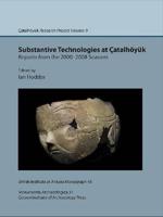Substantive Technologies at Çatalhöyük