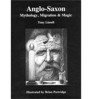 Anglo-Saxon Mythology, Migration, & Magic