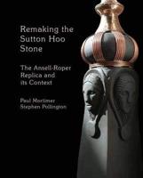 Remaking the Sutton Hoo Stone