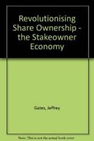 Revolutionising Share Ownership - The Stakeowner Economy