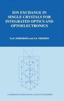 Ion Exchange in Single Crystals for Integrated Optics and Optoelectronics