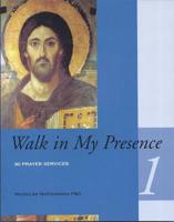 Walk in My Presence 1