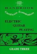 London College of Music Handbook for Certificate Examinations in Electric Guitar Playing. Grade 3