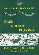 Handbook for Certificate Examinations in Bass Guitar Playing. Advanced Grades (Grade Six to Grade Eight)