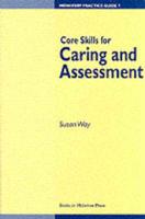 Core Skills for Caring and Assessment