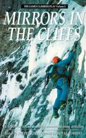 The Games Climbers Play. Vol. 2 Mirrors in the Cliffs : One Hundred Moutaineering Articles