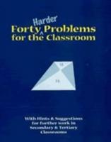 Forty Harder Problems for the Classroom