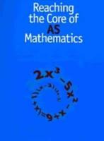 Reaching the Core of AS Mathematics