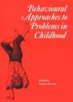 Behavioural Approaches to Problems in Childhood