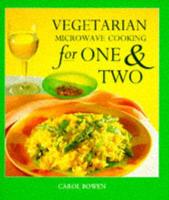 Vegetarian Microwave Cooking for One & Two