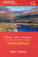Walks With Children in the Yorkshire Dales. Swaledale