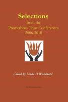 Selections from the Prometheus Trust Conferences 2006-2010