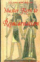Master Keys to Reincarnation