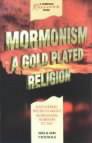 Mormonism: A Gold Plated Religion