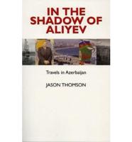 In the Shadow of Aliyev